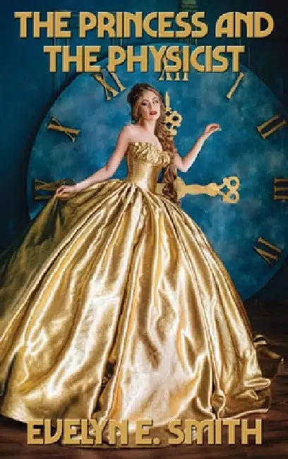 The Princess and the Physicist by Evelyn E. Smith