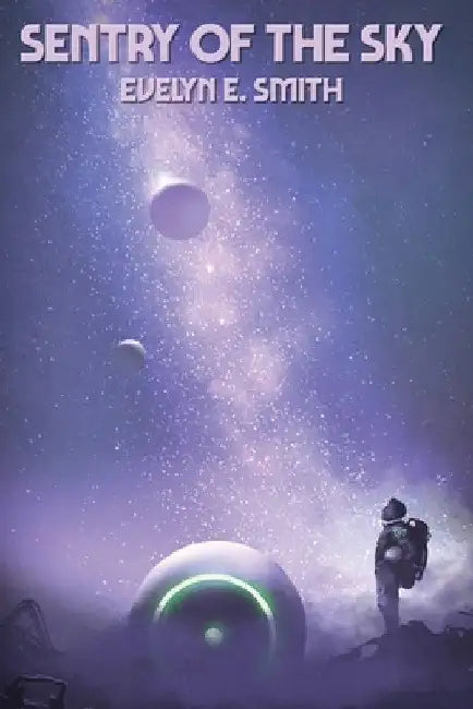 Sentry of the Sky by Evelyn E. Smith