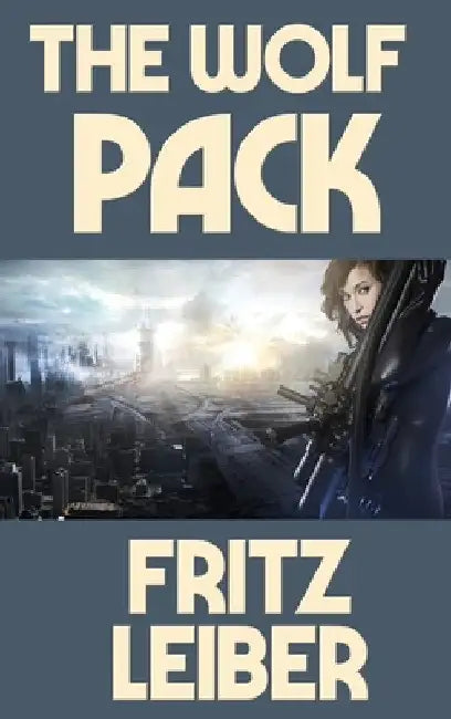 The Wolf Pack by Fritz Leiber