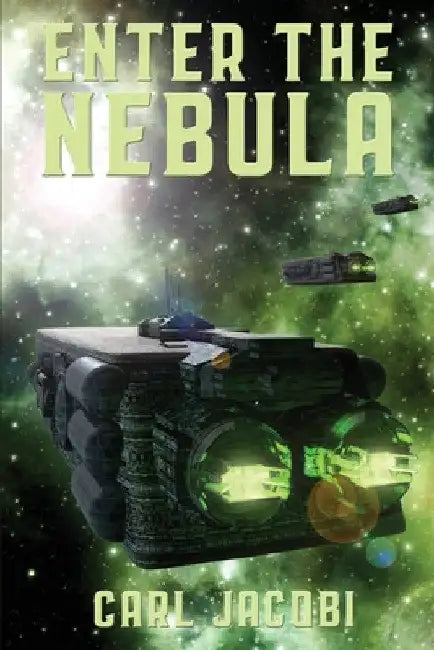Enter the Nebula by Carl Jacobi