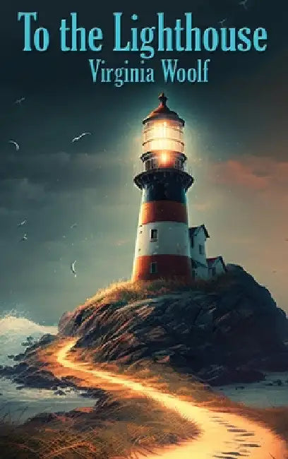 To the Lighthouse by Virginia Woolf