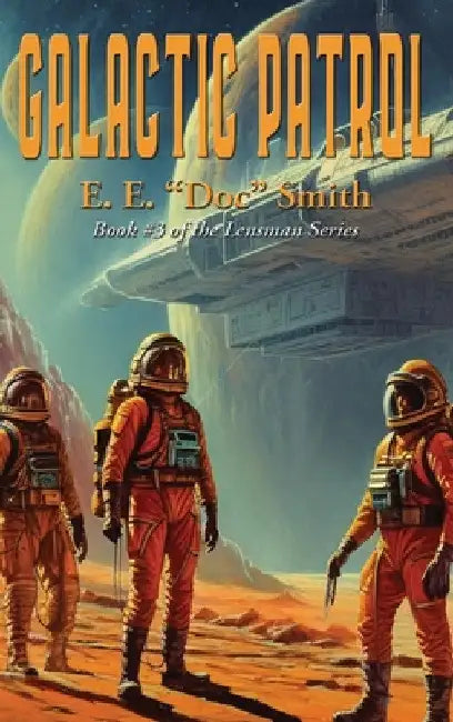 Galactic Patrol by E. E. Doc Smith