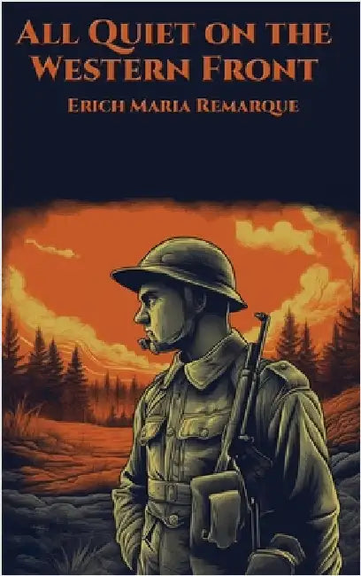 All Quiet on the Western Front by Remarque, Erich Maria