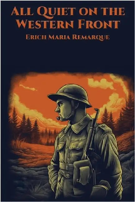 All Quiet on the Western Front by Remarque, Erich Maria