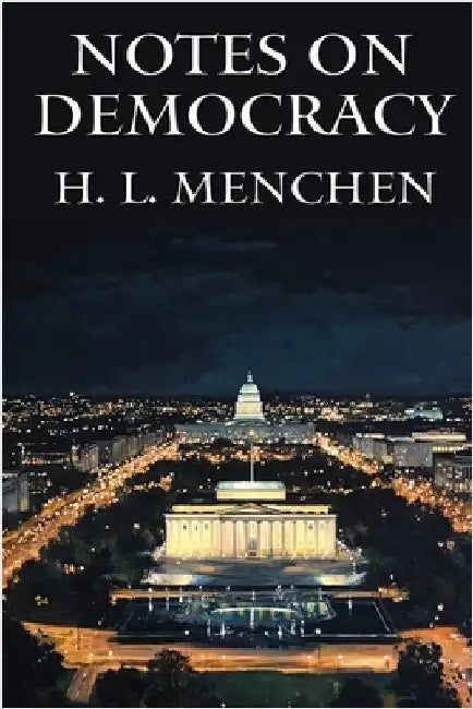 Notes on Democracy by Menchen, H. L.