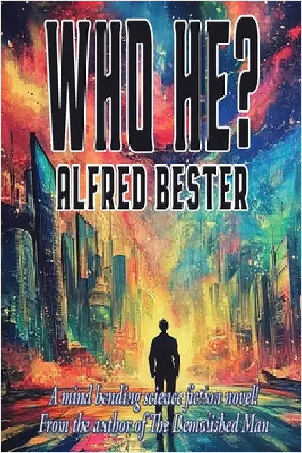 Who He? by Bester, Alfred