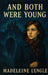 And Both Were Young: A Novel of Youth and Awakening by Madeleine L'Engle