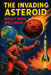 The Invading Asteroid by Wellman, Manly Wade