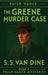 The Greene Murder Case by S. S. Van Dine