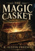 The Magic Casket - A Positronic Book by R. Austin Freeman