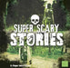 Super Scary Stories by Megan Cooley Peterson