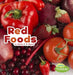 Red Foods by Martha E. H. Rustad