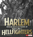 Harlem Hellfighters: African-American Heroes of World War I by Jr. John Micklos