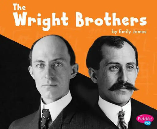The Wright Brothers by Emily James