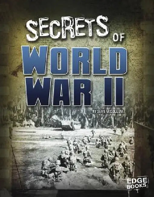 Secrets of World War II by Sean McCollum