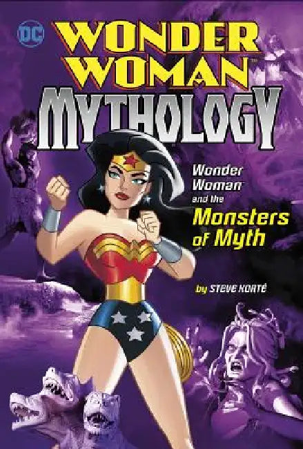 Wonder Woman and the Monsters of Myth by Steve Korté, Scott Altmann