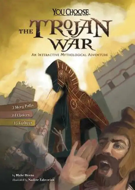 The Trojan War: An Interactive Mythological Adventure by Blake Hoena