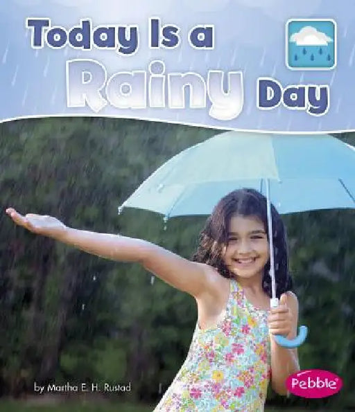 Today Is a Rainy Day by Martha E. H. Rustad