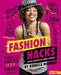 Fashion Hacks: Your Fashion Failures Solved! by Rebecca Rissman