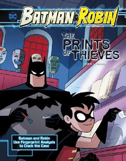 The Prints of Thieves: Batman & Robin Use Fingerprint Analysis to Crack the Case by Steve Korté, Dario Brizuela