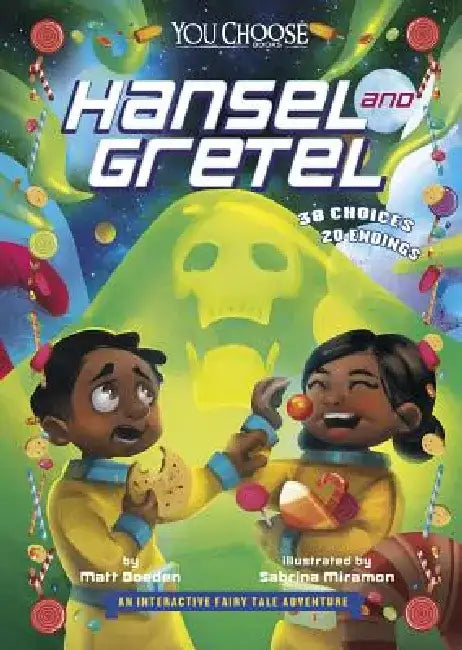 Hansel and Gretel: An Interactive Fairy Tale Adventure by Matt Doeden
