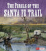 The Perils of the Santa Fe Trail by Jean K. Williams