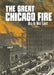 The Great Chicago Fire: All Is Not Lost by Steven Otfinoski