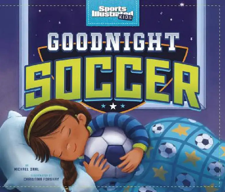 Goodnight Soccer by Michael Dahl, Christina E. Forshay