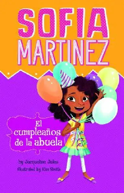 El Cumpleaños de la Abuela by Jacqueline Jules