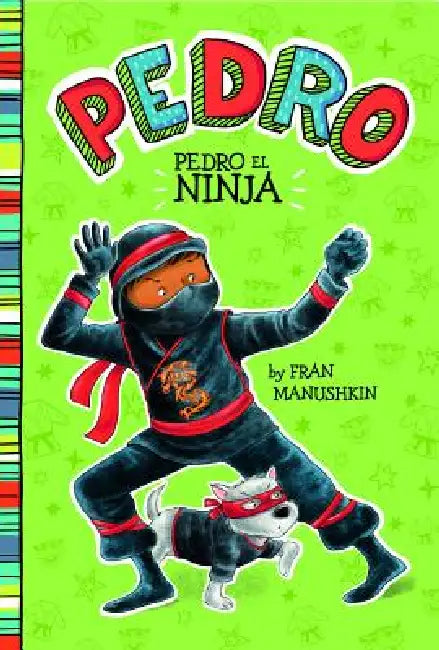 Pedro el Ninja = Pedro the Ninja by Tammie Lyon, Fran Manushkin, Trusted Trusted Translations