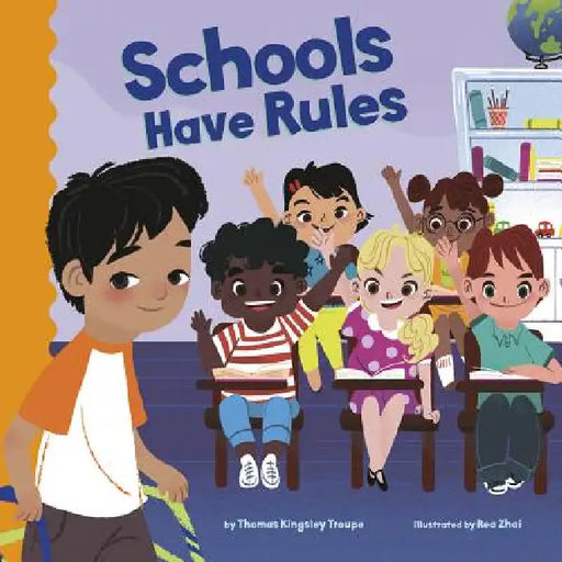 Schools Have Rules by Rea Zhai, Thomas Kingsley Troupe