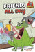 Friends All Day by Molly Beth Griffin, Colin Jack