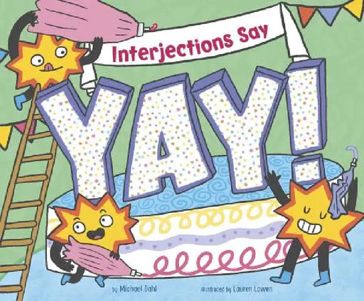 Interjections Say Yay! by Lauren Lowen