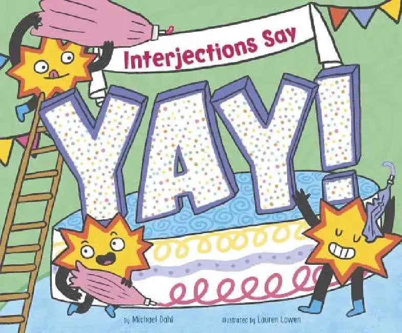 Interjections Say Yay! by Lauren Lowen