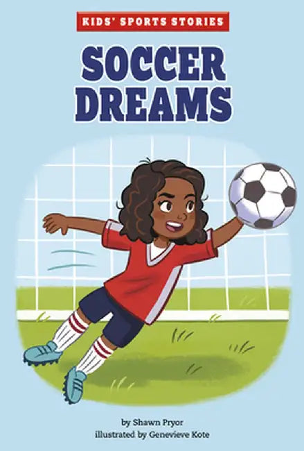 Soccer Dreams by Shawn Pryor
