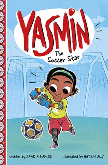 Yasmin the Soccer Star by Saadia Faruqi