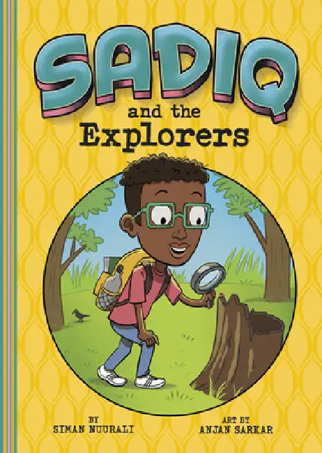 Sadiq and the Explorers by Siman Nuurali, Anjan Sarkar