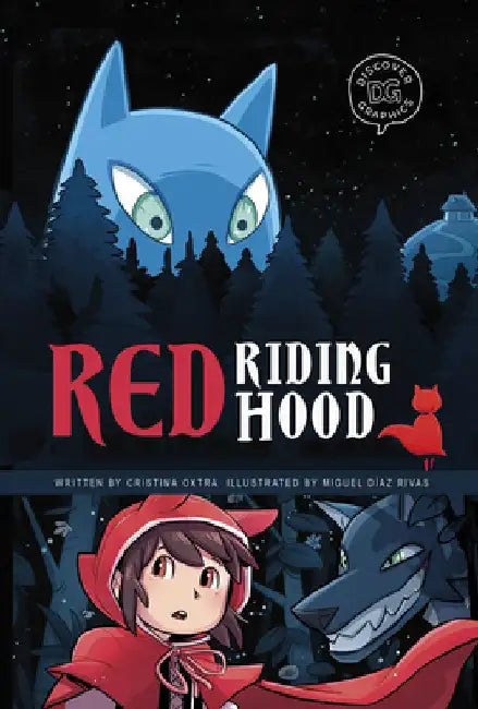 Red Riding Hood: A Discover Graphics Fairy Tale by Cristina Oxtra