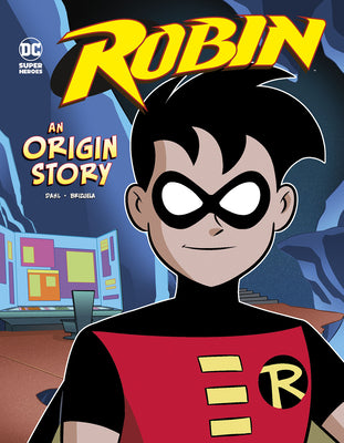 Robin: An Origin Story by Michael Dahl