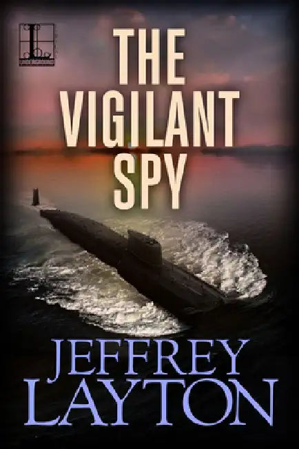 The Vigilant Spy by Jeffrey Layton