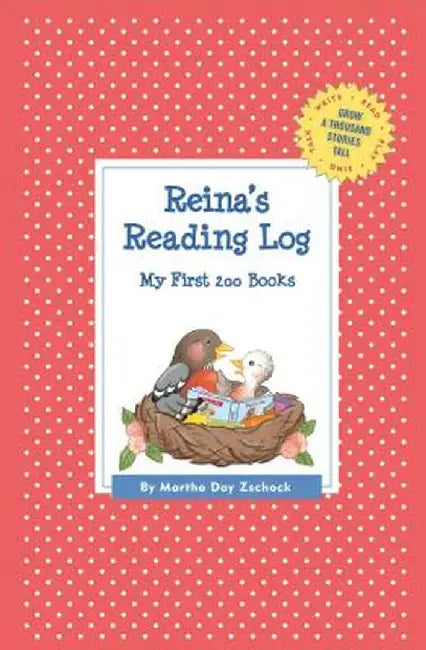 Reina's Reading Log: My First 200 Books (Gatst) by Martha Day Zschock