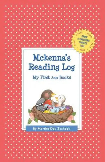 McKenna's Reading Log: My First 200 Books (Gatst) by Martha Day Zschock