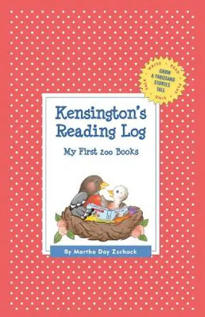 Kensington's Reading Log: My First 200 Books (Gatst) by Martha Day Zschock