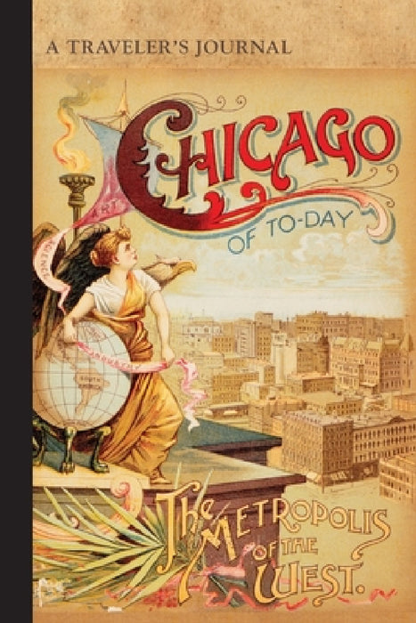 Chicago of Today: A Traveler's Journal by Applewood Books