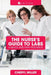 A Nurse's Guide to Labs: A Quick and Easy Resource by Cheryl Miller