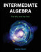 Intermediate Algebra: The Why and the How by Matthew Baxter