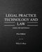 Legal Practice Technology and Law: Cases and Materials by Willy E. Rice