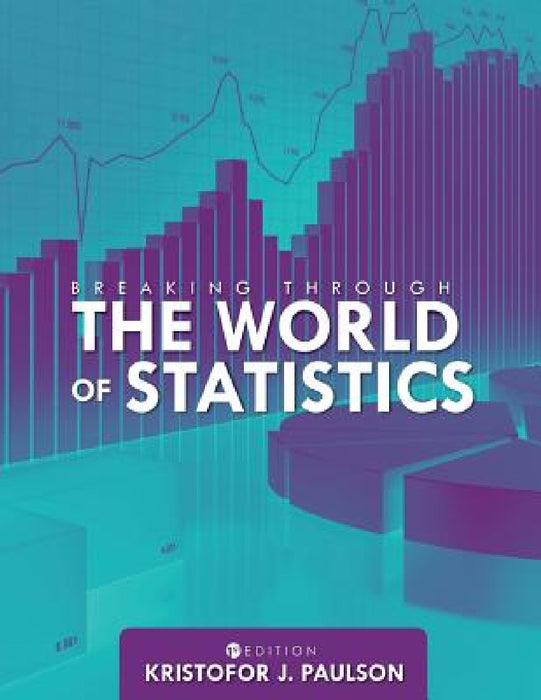 Breaking through the World of Statistics by Kristofor Paulson