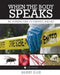 When the Body Speaks: An Introduction to Forensic Biology by Gilbert Ellis