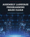 Assembly Language Programming Made Clear: A Systemic Approach by Howard Dachslager